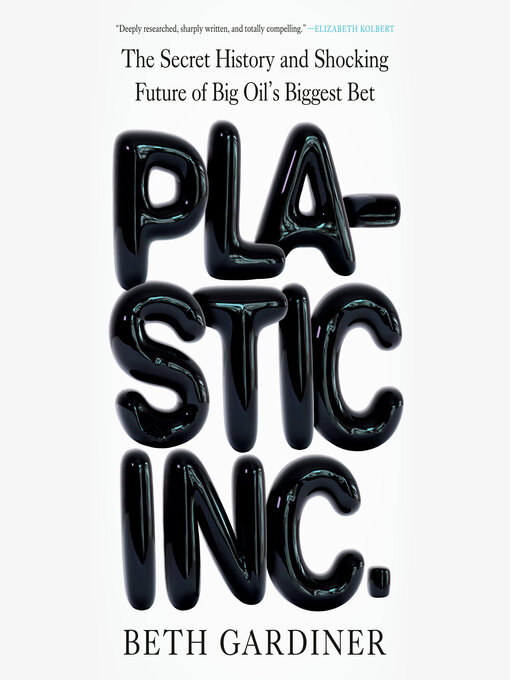 Title details for Plastic Inc. by Beth Gardiner - Available